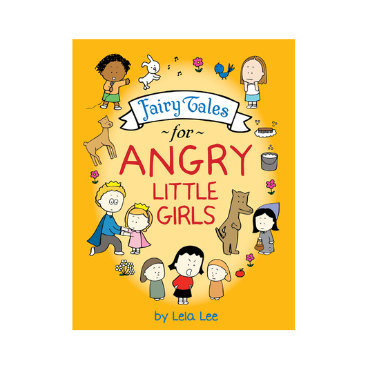 Fairy Tales for Angry Little Girls Book
