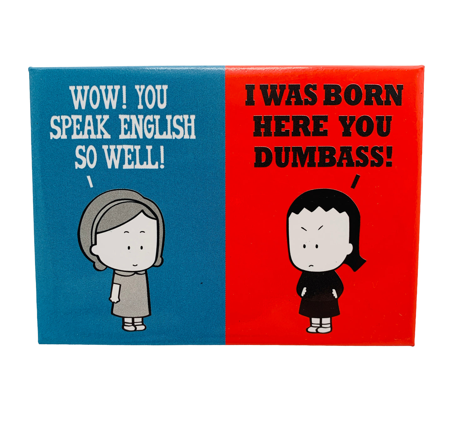 Magnet You Speak English So Well!