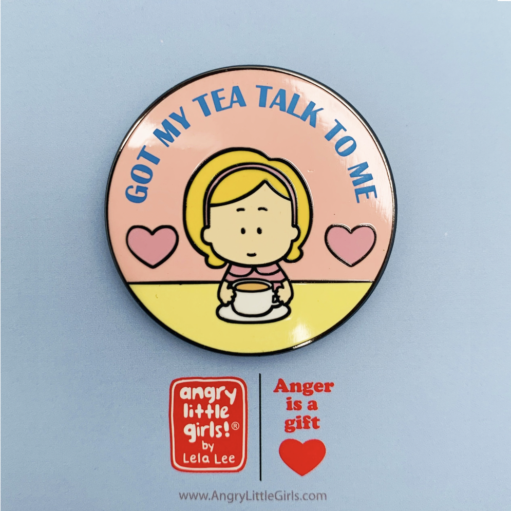 Got My Tea Talk to Me Enamel Pin