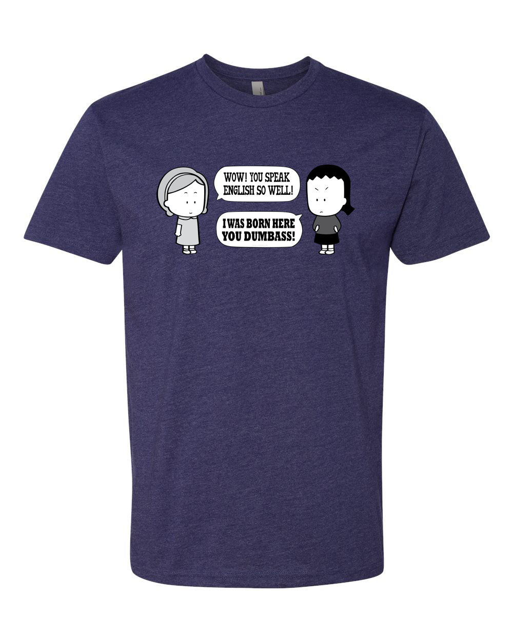 ADULT shirt "You Speak English So Well"