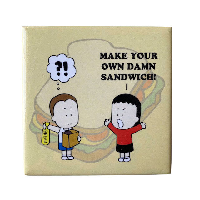 Magnet Make Your Own Damn Sandwich!