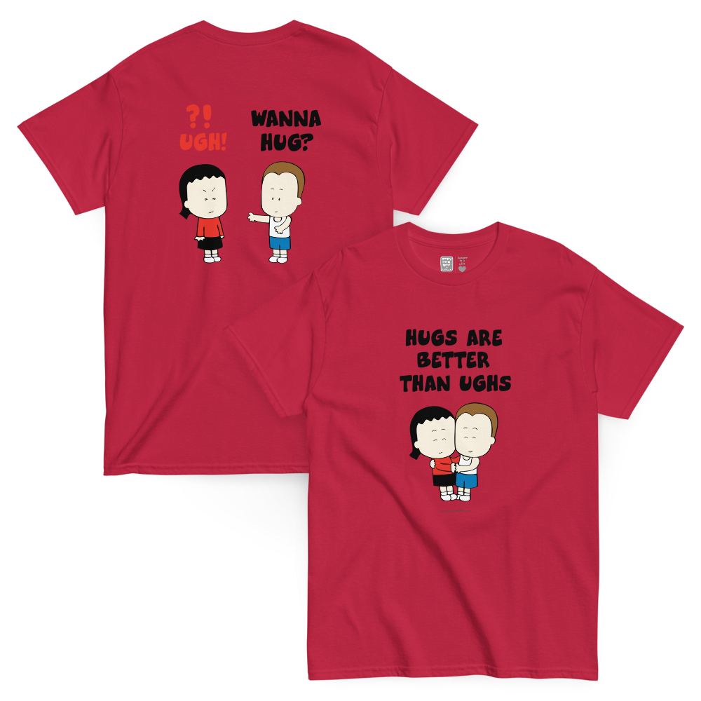 Hugs Are Better Than Ughs Unisex classic tee