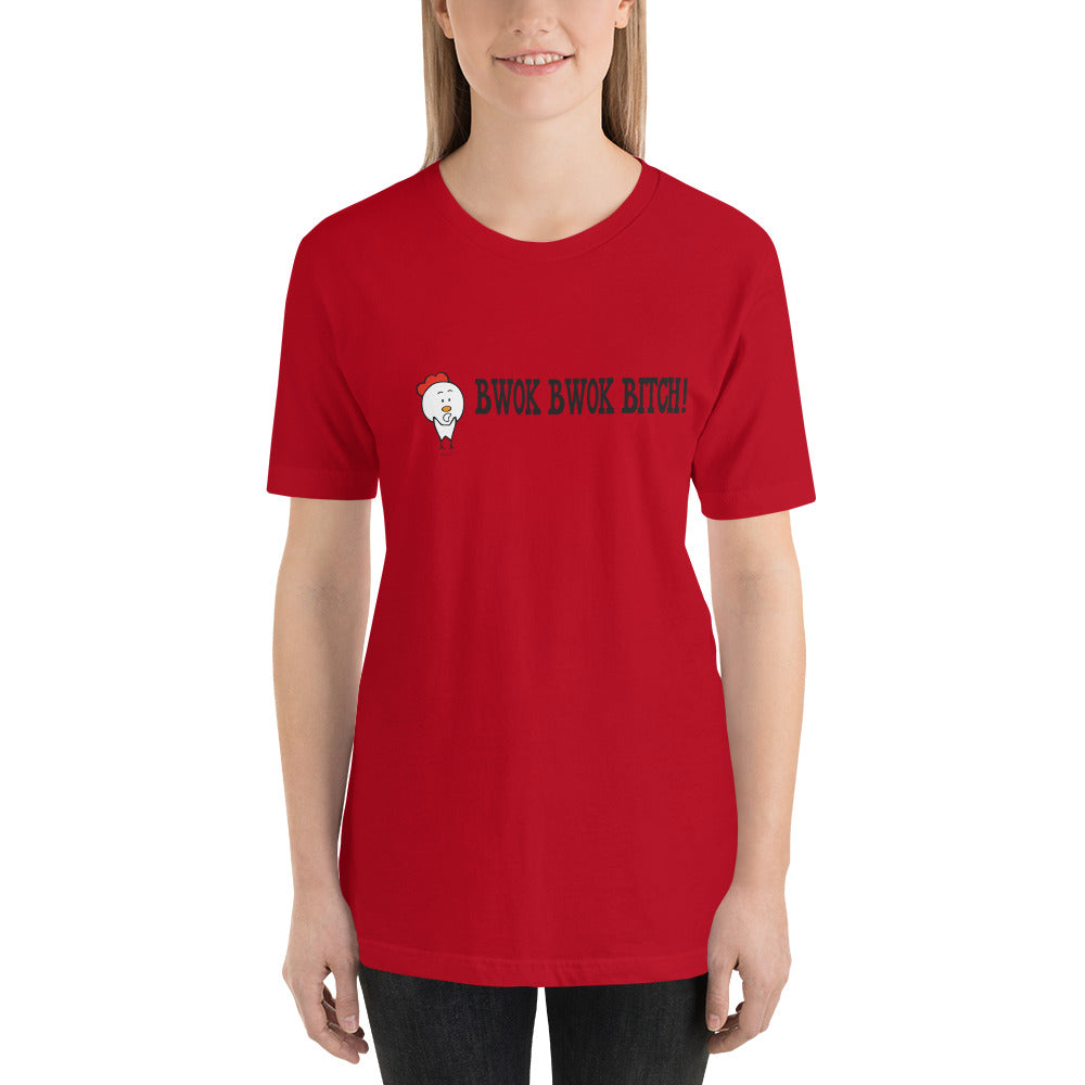 Chuy the Chicken "Bwok Bwok Bitch!" Short-Sleeve Unisex T-Shirt