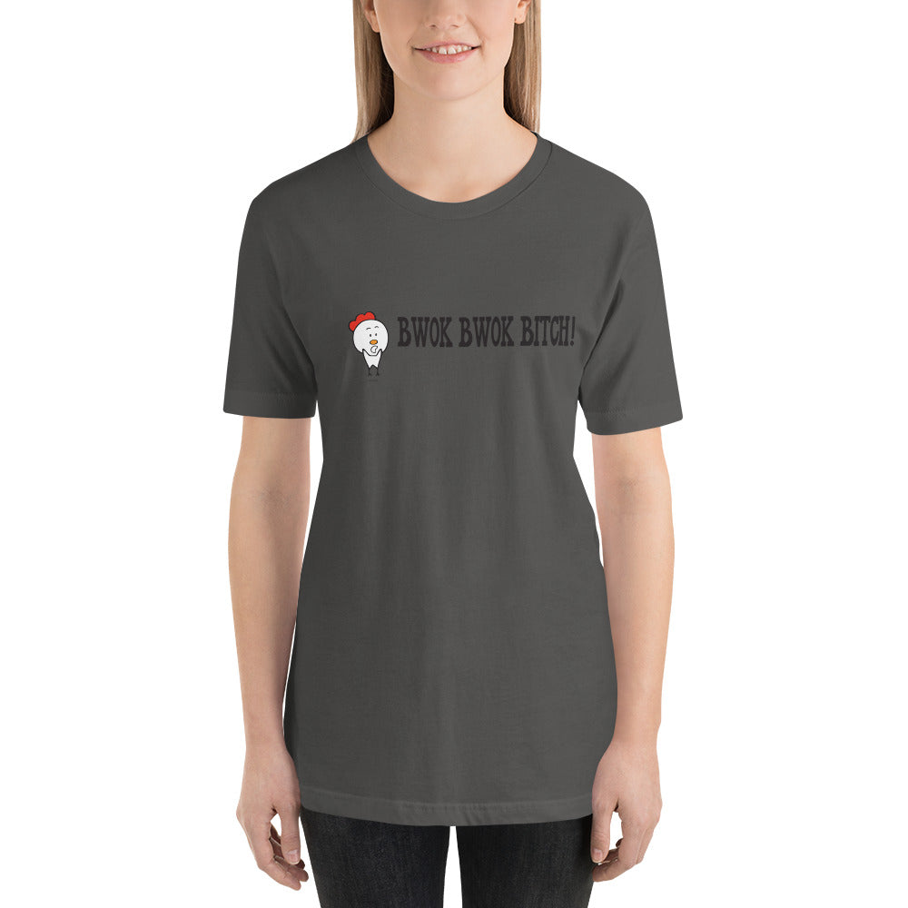 Chuy the Chicken "Bwok Bwok Bitch!" Short-Sleeve Unisex T-Shirt