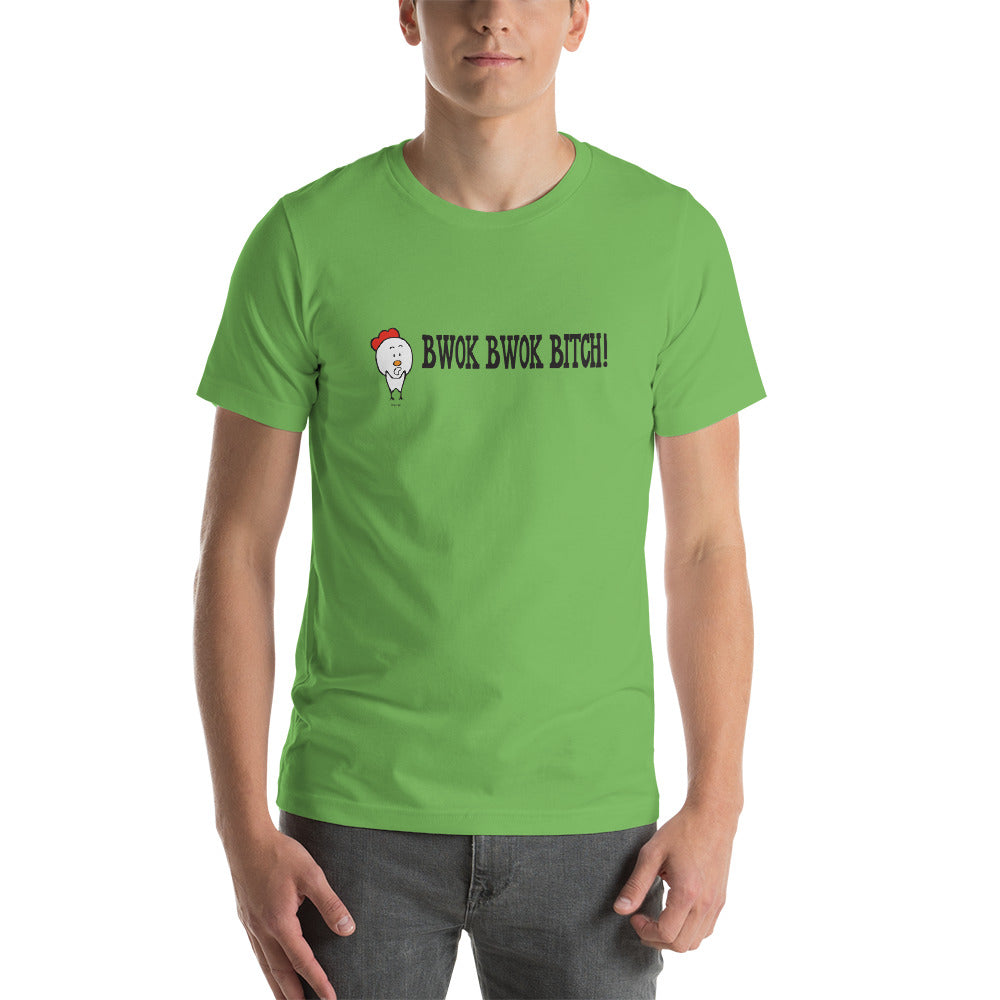 Chuy the Chicken "Bwok Bwok Bitch!" Short-Sleeve Unisex T-Shirt