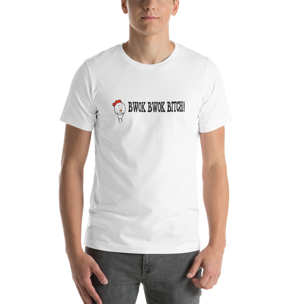 Chuy the Chicken "Bwok Bwok Bitch!" Short-Sleeve Unisex T-Shirt