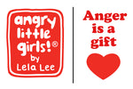 Angry Little Girls / Anger is a Gift