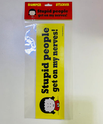 Bumper Sticker Stupid People Get on My Nerves!