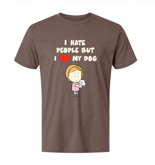 I Hate People But I Love My Dog Adult T-shirt