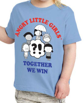 Angry Little Girls Together We Win Toddler tshirt