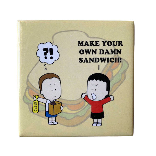 Magnet Make Your Own Damn Sandwich!