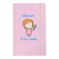 Damn I'm Cute. Lined Blank Journal