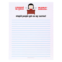 Urgent Memo: Stupid People Get on My Nerves! Notepad