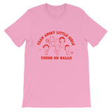 Team Angry Little Girls- Tough on Balls T-Shirt