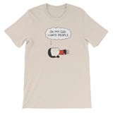 "Oh my God I hate People" tshirt
