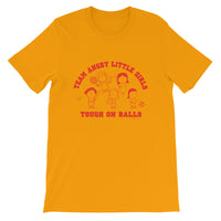 Team Angry Little Girls- Tough on Balls T-Shirt