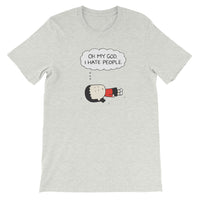 "Oh my God I hate People" tshirt